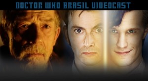 destaque-videocast-doctor-who-brasil-john-hurt-david-tennant-matt-smith